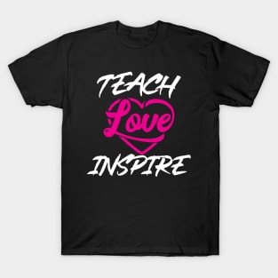 'Teach Love Inspire' Teacher Gift T-Shirt